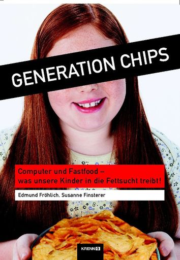 Neues Buch: Generation Chips - Was unsere Kinder in die Fettsucht treibt!