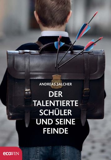 Vorschau Bild von Cover des Buches der talientierte Schüler und seine Feinde - download unter www.ecowin.at/presse