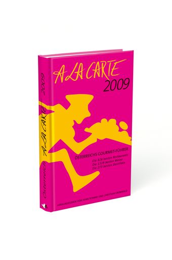  Österreich A la Carte 2009, Herausgegeben von Hans Schmid und Christian Grünwald, Der Gourmet-Führer, 18. Ausgabe