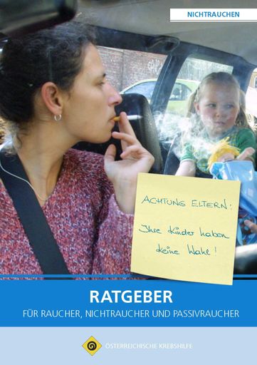 Ratgeber der Österreichischen Krebshilfe für Raucher, Nichtraucher und Passivraucher