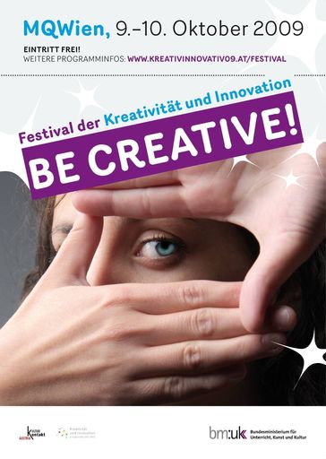 Anlässlich des europäischen Jahres der Kreativität und Innovation veranstaltet das BMUKK am 9. und 10. Oktober das Festival "BE CREATIVE!" im Wiener Museumsquartier. 40 Acts aus Kultur, Wirtschaft und Wissenschaft sorgen für kreative Impulse.