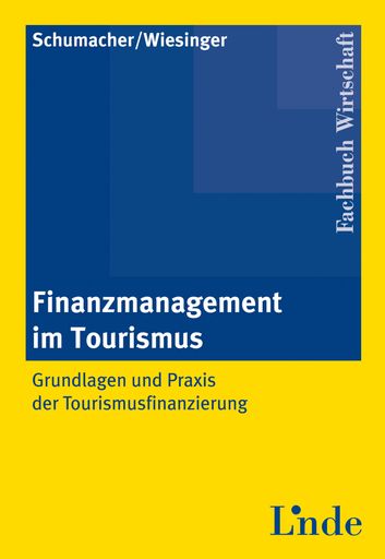 Vorschau Bild von Das von Dr. Schumacher und Mag. Wiesinger von con.os tourismus.consulting herausgegebene, Fachbuch Finanzmanagement im Tourismus ist eine wissenschaftlich fundierte und praxistaugliche Gesamtdarstellung des finanzwirtschaftlichen Entscheidungsraums für touristische Unternehmen und deren Entscheidungsträger.