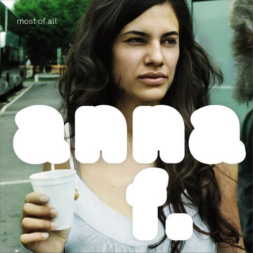 Vorschau Bild von Single "Most of all" von Anna F. seit 30. Oktober
2009 am Markt