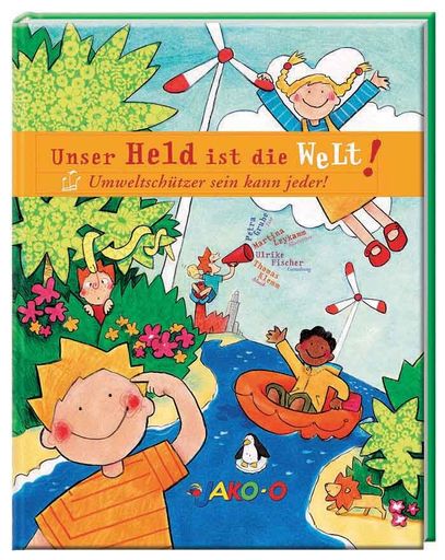  "Unser Held ist die Welt" - Der 5. Band der erfolgreichen JAKO-O Kinderbuchserie ist erschienen!"