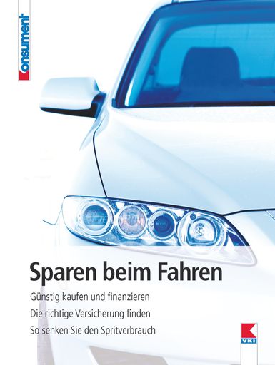 Cover "Konsument"-Ratgeber "Sparen beim Fahren"
(168 Seiten, broschiert, ISBN 978-3-902273-82-6)