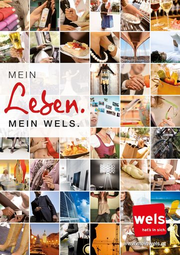  Unter dem Motto "Mein Leben. Mein Wels." stehen zahlreiche Menschen, denen Wels am Herzen liegt, für eine Initiative, die eindrucksvoll verdeutlicht, dass Wels nicht nur über das beste "Einkaufs-Image" in Oberösterreich verfügt, sondern seinen Bewohnern, Gästen und den hier arbeitenden Menschen "mehr" bietet.