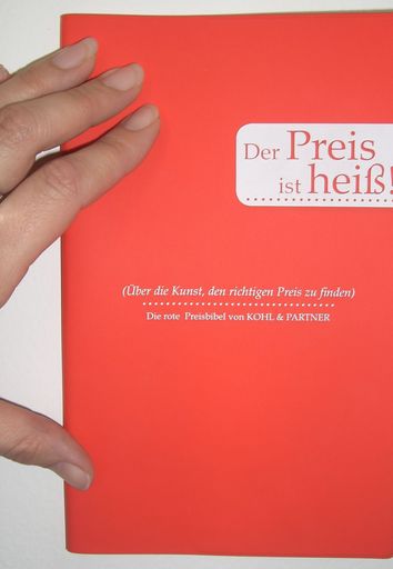  "Der Preis ist heiß!" - Die rote Preisbibel von Kohl & Partner.
