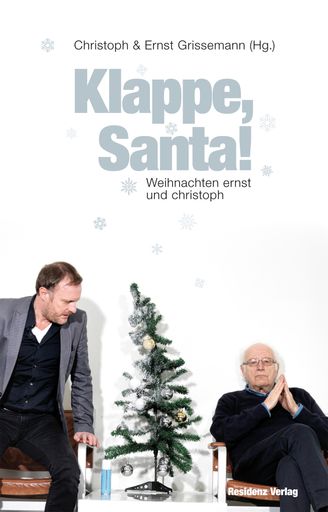  Christoph & Ernst Grissemann (Hg): Klappe, Santa!
Weihnachten ernst und christoph - Cover