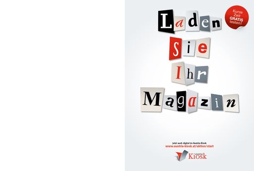 Eine landesweite Werbekampagne zum Austria-Kiosk in den teilnehmenden Publikationen bietet einen Test mit Startguthaben der Plattform www.austria-kiosk.at.