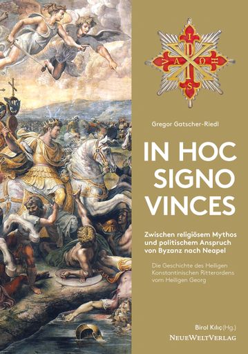 Einladung zur Buchpräsentation: Die Geschichte des
Heiligen Konstantinischen Ritterordens vom Heiligen Georg IN HOC
SIGNO VINCES