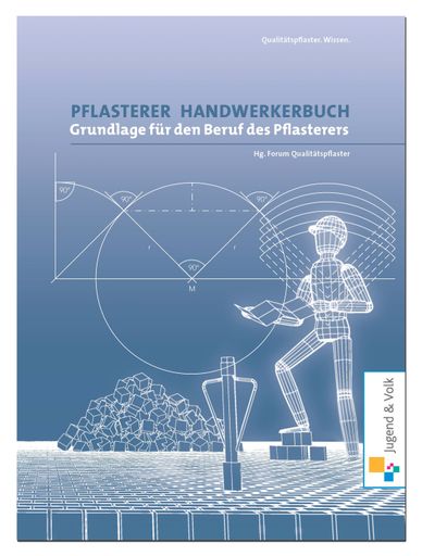  Pflasterer Handwerkerbuch - Grundlagenwissen Forum
Qualitätspflaster: topaktuelle Veröffentlichung