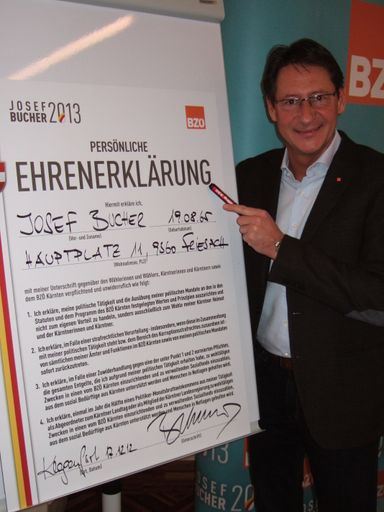  Der Kärntner BZÖ-Obmann Bündnisobmann Josef Bucher präsentierte
heute im Rahmen einer Pressekonferenz eine Ehrenerklärung, die jeder
Kandidat für das BZÖ bei der Kärntner Landtagswahl 2013 am 3. März
unterzeichnen müsse.