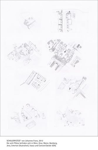  "Schillerplätze" von Johannes Franz, 2012. Die acht
Plätze befinden sich in Wien, Graz, Mainz, Bamberg, Jena, Emerton
(Australien), Itasca und Concord (beide USA)