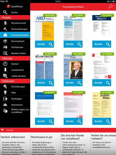 LexisNexis(R) Österreich erweitert sein App-Angebot
und bietet nun auch optimierten mobilen Zugriff auf LexisNexis(R)
Online an. Kunden können somit unterwegs komfortabel nach
Entscheidungen suchen, in Kommentaren nachschlagen und Fachartikel
lesen.