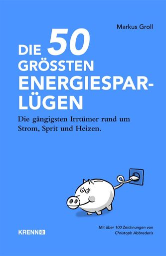 Markus Groll, Die 50 größten Energiespar-Lügen