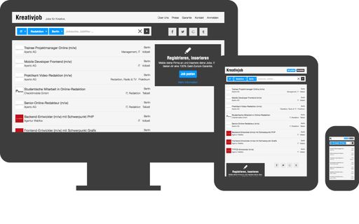  Das Design von Kreativjob reagiert automatisch auf die Größe des
Displays. Die Darstellung der Website ist optimal auf Desktop,
Smartphones und Tablet.