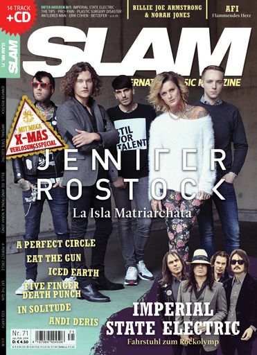  SLAM ALTERNATIVE MUSIC MAGAZINE #71 ab 11.12. am
Kiosk, inkl. 14 Track gratis CD!