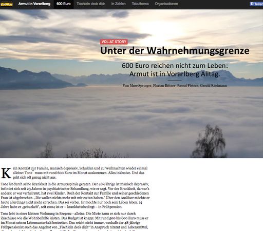 Mit "Unter der Wahrnehmungsgrenze" zeigt das
Regionalportal VOL.AT von Russmedia Digital das erste
"Digital-Storytelling"-Experiment auf lokaler Ebene. (Link:
http://story.vol.at/armut-in-vorarlberg/).