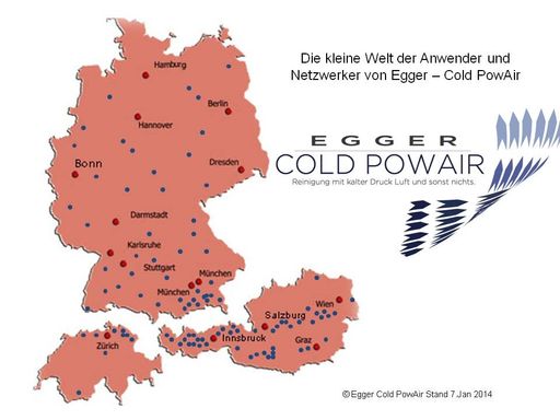  Die kleine Welt der Anwender und Netzwerker von
Egger - Cold PowAir - Quelle: JR/Medienauswertung/09.01.2014 /JR