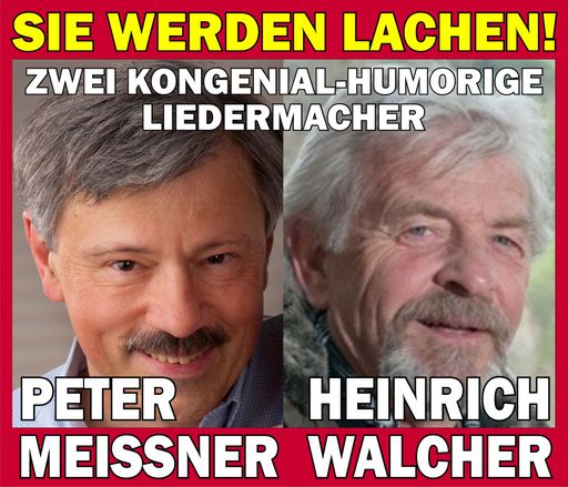 Vorschau Bild von Peter Meissner & Heinrich Walcher mit "Sie werden
lachen" am 20.2.2014 im Schutzhaus Zukunft Auf der Schmelz