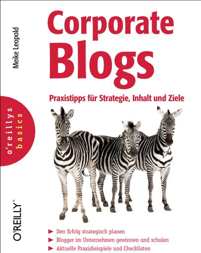 Vorschau Bild von Corporate Blogs von Meike Leopold ist im November
2013 im Verlag O'Reilly erschienen.