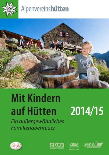 Alpenvereinsbroschüre "Mit Kindern auf Hütten
2014/15"