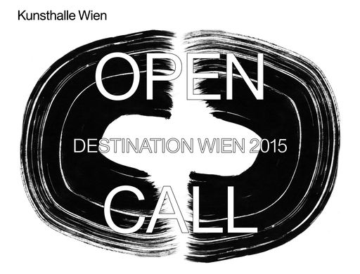 Kunsthalle Wien Destination Wien 201 Open Call