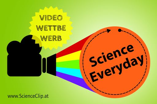  ScienceClip.at Videowettbewerb: Science Everyday
