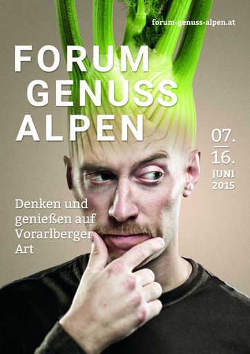  Vom 7. bis 16. Juni 2015 werden die ersten
Vorarlberger Genusstage unter dem Titel „FORUM GENUSS ALPEN – Denken
und Genießen auf Vorarlberger Art“ stattfinden.
