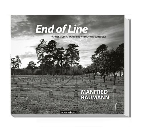  Buchcover END OF LINE - Dieses Buch zeigt den
letzten Weg der Todeskandidaten in Texas (USA)