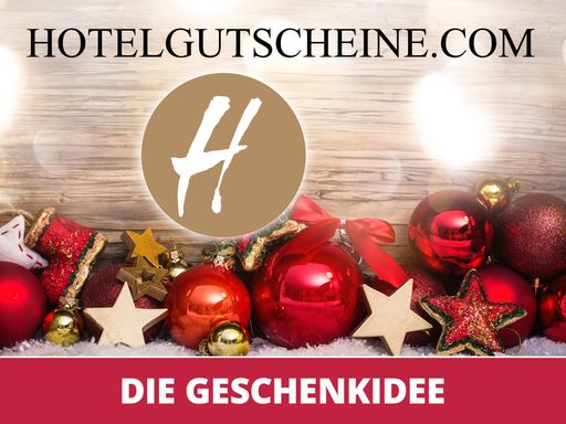  Hotelgutscheine sind das perfekte Geschenk für
jeden Anlass.