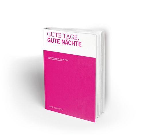  Cover "Gute Tage, Gute Nächte - -Betrachtungen
und Empfehlungen zur Linzer Lebenskunst"