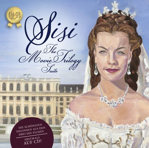 Cover CD "Sisi - The Movie Trilogy Suite"