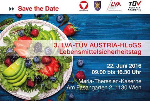 Es ist angerichtet: Der 3. LVA-TÜV AUSTRIA-HLogs
Lebensmittelsicherheitstag 22.6.2016