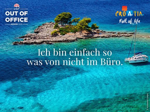 Out of Office Shareable / Kroatische Zentrale für
Tourismus