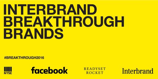 Interbrand Breakthrough Brands 2016.
#Breakthrough2016.