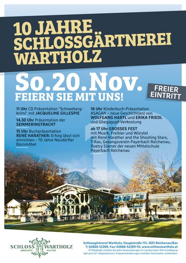 Schloss Wartholz mit der Schlossgärtnerei, dem
Wartholz Adventmarkt, dem Literatursalon und dem gleichnamigen
renommierten Literaturpreis feiert am Sonntag, dem 20. November ab
11 Uhr das 10-jährige Jubiläum. Bei open doors erwartet die Besucher
ein spannendes Unterhaltungsprogramm.