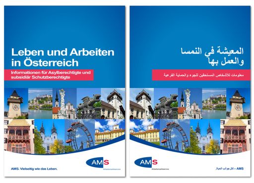 AMS informiert geflüchtete Menschen über Leben und
Arbeiten in Österreich: Neue Broschüre ab sofort auf Deutsch,
Englisch, Französisch, Arabisch und Farsi gratis zum Download unter
www.ams.at abrufbar