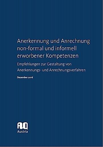 Vorschau Bild von Anerkennung und Anrechnung non-formal und informell erworbener Kompetenzen - Empfehlungen zur Gestaltung von Anerkennungs- und Anrechnungsverfahren, Dezember 2016, Facultas