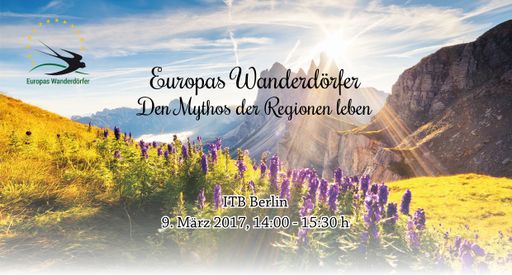  Europas Wanderdörfer auf der ITB-Berlin 2017