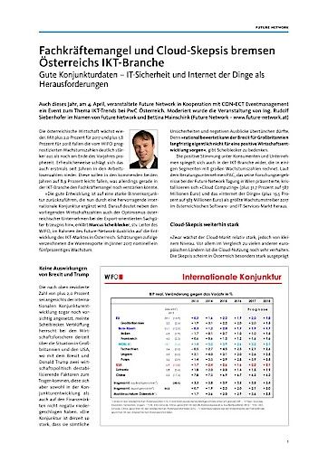  Österreichs IKT-Branche - Konjunktur und Fachkräftemangel - Future Network Event am 4.4.2017 Mit Statements von Jörg Steinbauer (Infonova), Günther Seyer (PwC), Peter Voith (Atos), Andreas Kuen (AMS), Marcus Scheiblecker (WIFO), Markus Kaiser (BRZ), Christian Angerer (ALE), Martin Barnreiter (PAC)