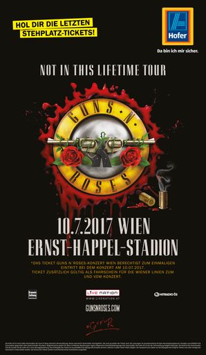 Bei Hofer gibt es die letzten Restkarten für das
Guns N‘ Roses Konzert am 10. Juli in Wien.