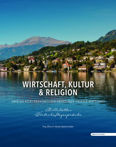 Buchcover "Millstätter Wirtschaftsgespräche"
Verlag: echomedia Buchverlag Konzept: GPK Event- und
Kommunikationsmanagement GmbH