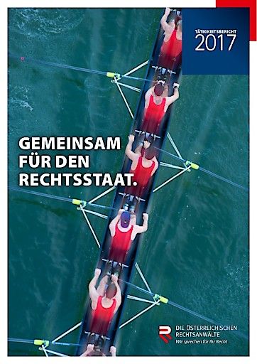  Tätigkeitsbericht 2017 des Österreichischen Rechtsanwaltskammertages (ÖRAK)