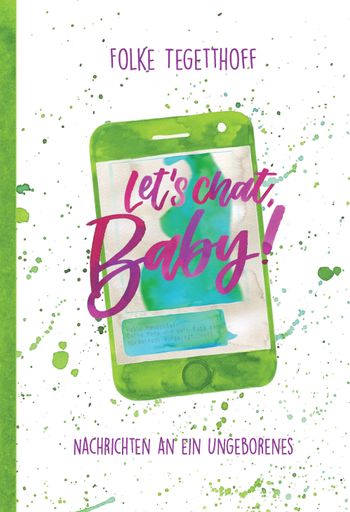Vorschau Bild von Abbildung Cover zu "Let's chat, Baby! von Folke
Tegetthoff, erschienen bei Edition Neues Märchen VerlagsGmbH
