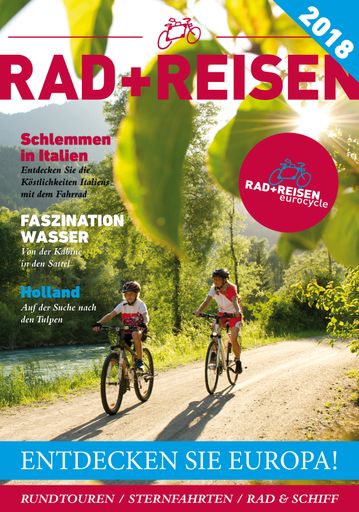  Für die schönsten sattelfesten Urlaubserlebnisse - das
Radreise-Programm von RAD + REISEN Eurocycle