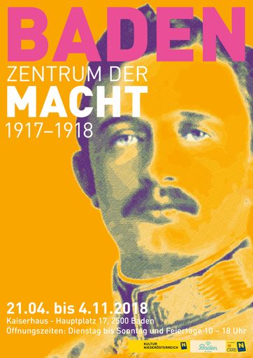 Sujet der Ausstellung "Baden Zentrum der Macht
1917-1918" im Kaiserhaus Baden