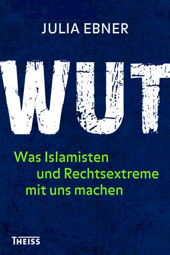 Vorschau Bild von Cover "WUT - Was Islamisten und Rechtsextreme mit
uns machen", von Julia Ebner, erschienen im Theis Verlag / WBG