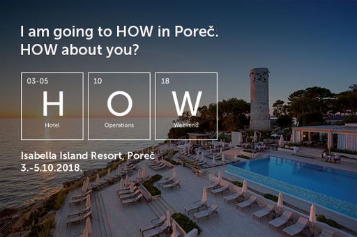  Das HOW Festival ist die einzige Konferenz zum
Thema Hotelbetrieb in Europa; dieses Jahr findet sie vom 3. bis zum
5. Oktober in dem Valamar Isabella Island Resort in Poreč statt.
https://www.howfestival.com/?lang=en
