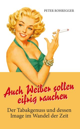  Rauchende Frau auf Buchcover "Auch Weiber sollen
eifrig rauchen"